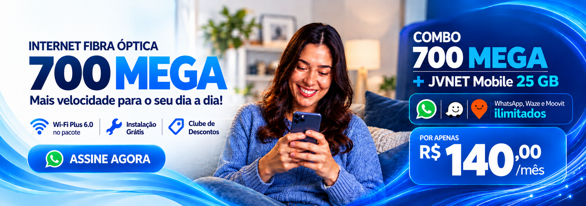 Internet fibra óptica 700 MEGA. Wi-Fi Plus 6.0, instalação grátis e Clube de Descontos. Combo 700 MEGA + JVNET Mobile 25G por R$ 140,00/mês.